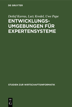 Entwicklungsumgebungen für Expertensysteme von Karras,  Detlef, Kredel,  Lutz, Pape,  Uwe