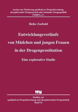 Entwicklungsverläufe von Mädchen und jungen Frauen in der Drogenprostitution von Zurhold,  Heike