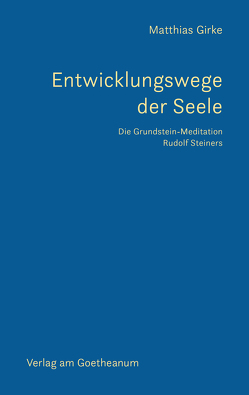 Entwicklungswege der Seele von Girke,  Matthias