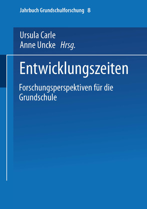 Entwicklungszeiten von Carle,  Ursula, Unckel,  Anne