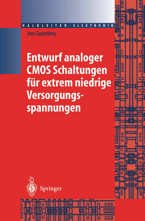 Entwurf analoger CMOS Schaltungen für extrem niedrige Versorgungsspannungen von Sauerbrey,  Jens