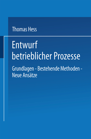 Entwurf betrieblicher Prozesse von Hess,  Thomas