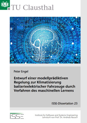 Entwurf einer modellprädiktiven Regelung zur Klimatisierung batterieelektrischer Fahrzeuge durch Verfahren des maschinellen Lernens von Engel,  Peter