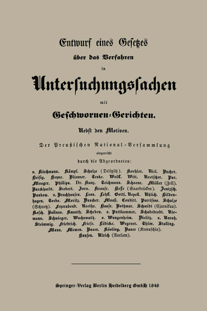 Entwurf eines Gesetzes über das Verfahren in Untersuchungssachen mit Geschwornen-Gerichten von Abgeordnete der preu?ischen Nationalversammlung