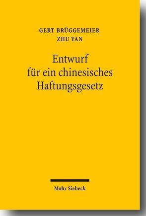 Entwurf für ein chinesisches Haftungsgesetz von Brüggemeier,  Gert, Yan,  Zhu