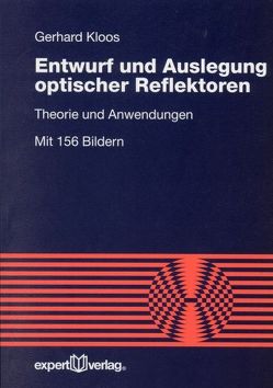 Entwurf und Auslegung optischer Reflektoren von Kloos,  Gerhard