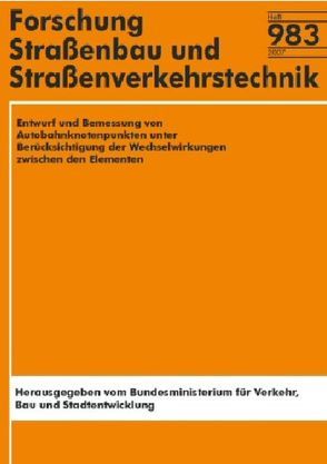 Entwurf und Bemessung von Autobahnknotenpunkten unter Berücksichtigung der Wechselwirkungen zwischen den Elementen von Betz,  Christina, Brilon,  Werner