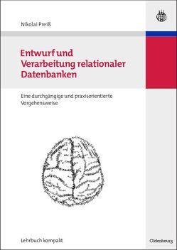 Entwurf und Verarbeitung relationaler Datenbanken von Preiß,  Nikolai