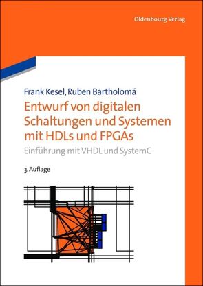 Entwurf von digitalen Schaltungen und Systemen mit HDLs und FPGAs von Bartholomä,  Ruben, Kesel,  Frank