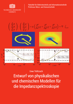 Entwurf von physikalischen und chemischen Modellen für die Impedanzspektroskopie von Tröltzsch,  Uwe