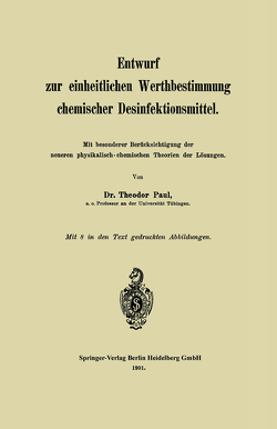 Entwurf zur einheitlichen Werthbestimmung chemischer Desinfektionsmittel von Paul,  Theodor