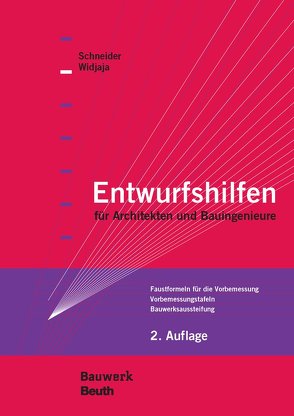 Entwurfshilfen für Architekten und Bauingenieure von Hess,  R., Schlaich,  J., Schneider,  K.-J., Schneider,  Klaus-Jürgen, Volz,  H., Widjaja,  E., Widjaja,  Eddy