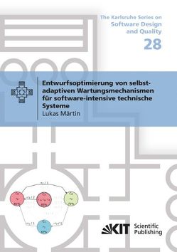 Entwurfsoptimierung von selbst-adaptiven Wartungsmechanismen für software-intensive technische Systeme von Märtin,  Lukas