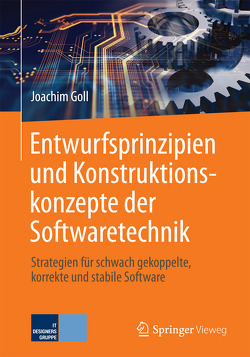 Entwurfsprinzipien und Konstruktionskonzepte der Softwaretechnik von Goll,  Joachim