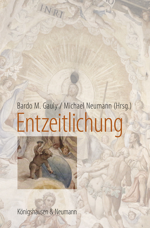 Entzeitlichung von Gauly,  Bardo M., Neumann,  Michael