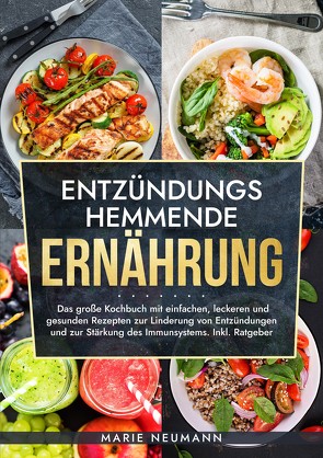 Entzündungshemmende Ernährung von Neumann,  Marie