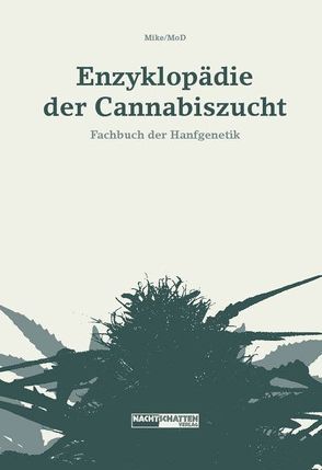 Enzyklopädie der Cannabiszucht von MoD,  Mike