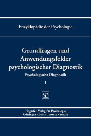 Grundfragen und Anwendungsfelder psychologischer Diagnostik von Amelang,  Manfred, Hornke,  Lutz F., Kersting,  Martin