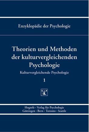 Theorien und Methoden der kulturvergleichenden Psychologie von Kornadt,  Hans-Joachim, Trommsdorff,  Gisela