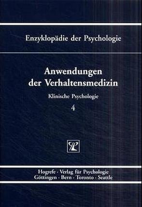 Anwendungen der Verhaltensmedizin von Birbaumer,  Niels, Flor,  Herta, Hahlweg,  Kurt