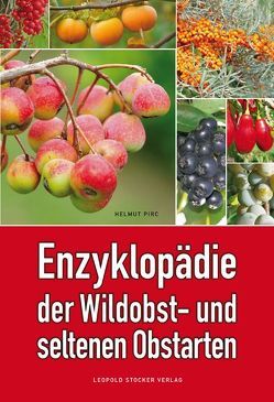 Enzyklopädie der Wildobst- und seltenen Obstarten von Pirc,  Dr. Helmut