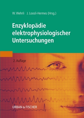 Enzyklopädie elektrophysiologischer Untersuchungen von Loosli-Hermes,  Joke, Wehrli,  Wilfried