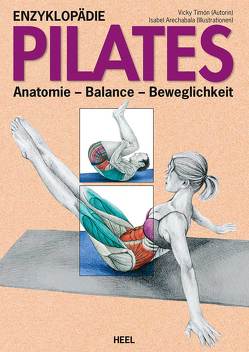 Enzyklopädie Pilates von Arechabala,  Isabel, Isabel Arechabala (Illustriert), Timón,  Vicky, Vicky Timón