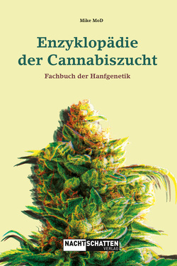 Enzyklopädie der Cannabiszucht von MoD,  Mike