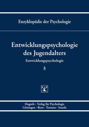 Enzyklopädie der Psychologie / Themenbereich C: Theorie und Forschung / Entwicklungspsychologie / Entwicklungspsychologie des Jugendalters von Birbaumer,  Niels, Frey,  Dieter, Hasselhorn,  Marcus, Kuhl,  Julius, Schneider,  Wolfgang, Schwarzer,  Ralf, Silbereisen,  Rainer K