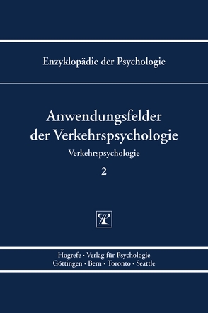 Enzyklopädie der Psychologie / Themenbereich D: Praxisgebiete / Verkehrspsychologie / Anwendungsfelder der Verkehrspsychologie von Birbaumer,  Niels, Frey,  Dieter, Krüger,  Hans P, Kuhl,  Julius, Schneider,  Wolfgang, Schwarzer,  Ralf