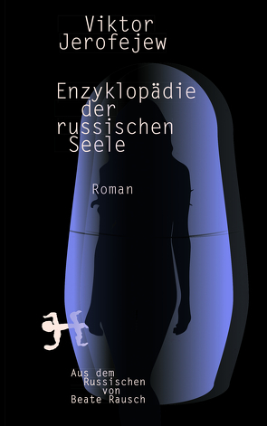 Enzyklopädie der russischen Seele von Jerofejew,  Viktor, Rausch,  Beate