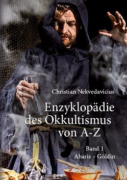 Enzyklopädie des Okkultismus von A-Z von Nekvedavicius,  Christian