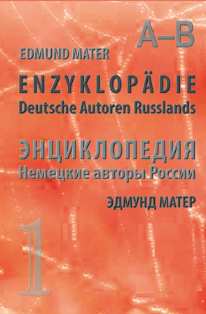 Enzyklopädie – Deutsche Autoren Russlands – Band 1 von Mater,  Edmund