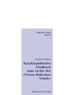 Enzyklopädisches Findbuch zum Archiv der „Neuen Jüdischen Schule“ von Nemtsov,  Jascha