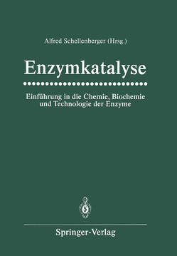 Enzymkatalyse von Fischer,  Günter, Hübner,  Gerhard, Schellenberger,  Alfred, Ulbrich,  Renate