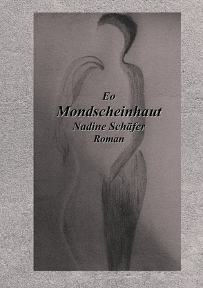 Eo Mondscheinhaut von Schäfer,  Nadine