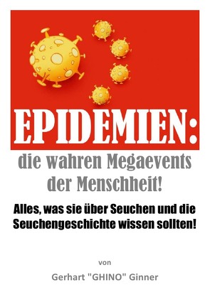 Epidemien: die wahren Megaevents der Menschheit von ginner,  gerhart