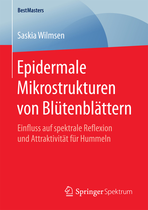 Epidermale Mikrostrukturen von Blütenblättern von Wilmsen,  Saskia