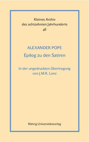 Epilog zu den Satiren. Dialog I von Dusch,  Johann Jakob, Guthrie,  John, Lenz,  Jakob Michael Reinhold, Pope,  Alexander