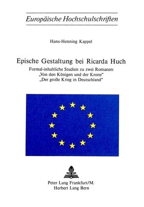 Epische Gestaltung bei Ricarda Huch von Kappel,  Hans-Henning