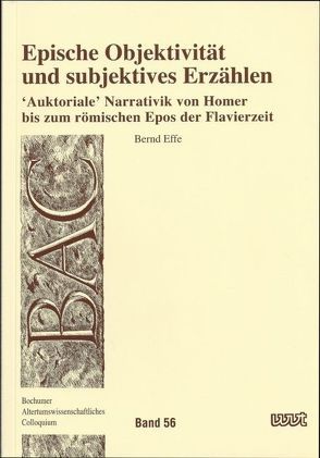 Epische Objektivität und subjektives Erzählen von Effe,  Bernd