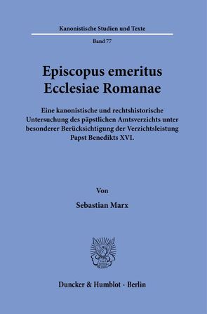 Episcopus emeritus Ecclesiae Romanae. von Marx,  Sebastian