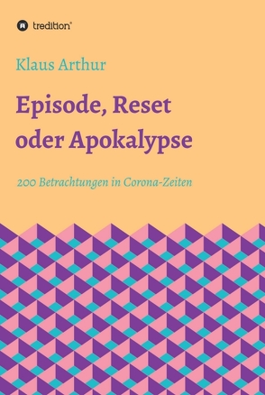 Episode, Reset oder Apokalypse von Arthur,  Klaus