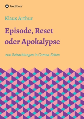 Episode, Reset oder Apokalypse von Arthur,  Klaus