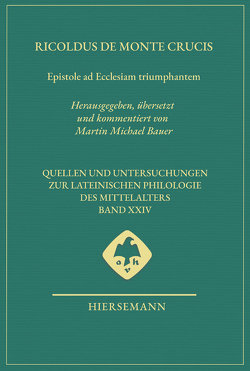 Epistole ad Ecclesiam triumphantem von Bauer,  Martin Michael, de Monte Crucis,  Ricoldus