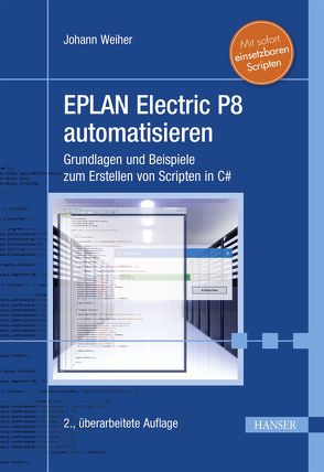 EPLAN Electric P8 automatisieren von Weiher,  Johann