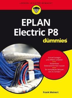 EPLAN Electric P8 für Dummies von Meinert,  Frank