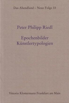 Epochenbilder – Künstlertypologien von Riedl,  Peter Philipp