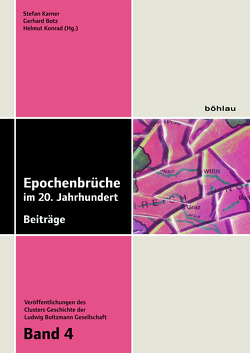 Epochenbrüche im 20. Jahrhundert von Altrichter,  Helmut, Bacher,  Dieter, Bachinger,  Bernhard, Bauer,  Kurt, Botz,  Gerhard, Chavkin,  Boris, Heller,  Brigitte, Iber,  Walter M, Karner,  Stefan, Kirk,  Tim, Konrad,  Helmut, Kramer,  Mark, Leidinger,  Hannes, Reynolds,  David, Segesser,  Daniel Marc, Teibenbacher,  Peter, Wilke,  Manfred