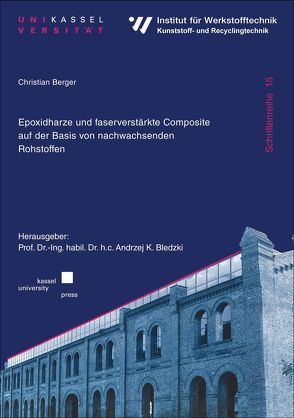 Epoxidharze und faserverstärkte Composite auf der Basis von nachwachsenden Rohstoffen von Berger,  Christian